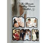 The Ultimate Wedding Planner Checklist: Your Portable Guide to Organizing the Perfect Day, Featuring Essential Lists and Advice. Vol 3 Comprehensive ... A Wonderful Gift for Brides-to-Be and More.
