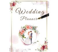 The Ultimate Wedding Planner: Comprehensive Guide for Your Perfect Day: From Venue Selection to Honeymoon Plans, Everything You Need to Organize Your Dream Wedding
