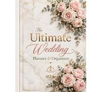 The Ultimate Wedding Planner & Organizer: The Complete Step-by-Step Guide for the Bride-to-Be: Checklists, Budget Worksheets, Timelines, and Vendor Workbooks