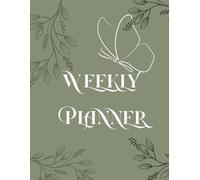 The Ultimate Weekly Planner: 52 weeks of focus