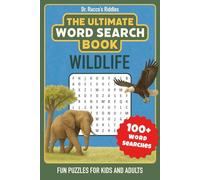 The Ultimate Wildlife Word Search Book: 100+ Fun Puzzles for Adults and Kids - A Great Gift for Animal Lovers, Nature Fans, and Puzzle Enthusiasts