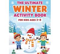 The Ultimate Winter Activity Book for Kids Ages 3-8: Fun Coloring, Puzzles, Dot Marker, Mazes, Sudoku & Drawing Games