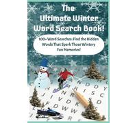 The Ultimate Winter Word Search Book!: 100+ Word Searches: Find the Hidden Words That Spark Those Wintery Fun Memories! Easy to Read Print - No Squinting!