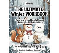 The Ultimate Winter Workbook for Kids: Fun Drawing Prompts, Coloring Pages & Cozy Winter Adventures for Ages 4-10