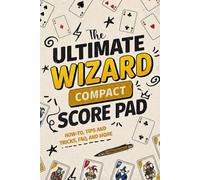 The Ultimate Wizard Compact Score Pad: How to Play, Tips & Tricks, FAQ & More