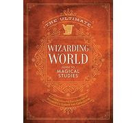 The Ultimate Wizarding World Guide to Magical Studies: A Comprehensive Exploration of Hogwarts's Classes and Curriculum