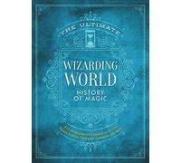 The Editors of Mugg The Ultimate Wizarding World History of (Copertina rigida)