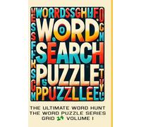 The Ultimate Word Hunt - The Word Puzzle Series - Grid 14 Volume 1: Easy