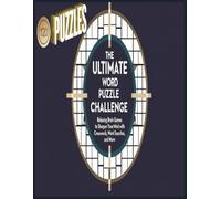 The Ultimate Word Puzzle Challenge for Adults: Relaxing Brain Games to Sharpen Your Mind with Crosswords, Word Searches, and More