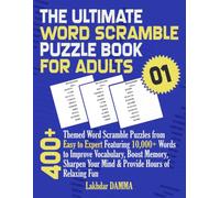 THE ULTIMATE WORD SCRAMBLE PUZZLE BOOK FOR ADULTS: 400+ Themed Word Scramble Puzzles from Easy to Expert Featuring 10,000+ Words to Improve ... Relaxing Fun | Volume 1 | Solutions Included