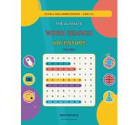 The Ultimate Word Search Adventure For Kids: 50 Fun ns Challenging Puzzles For Kids Ages 9-12