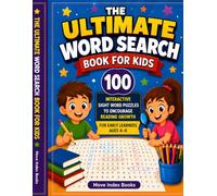 The Ultimate Word Search Book for Kids: 100 Interactive Sight Word Puzzles to Encourage Reading Growth | For Early Learners Ages 4-8