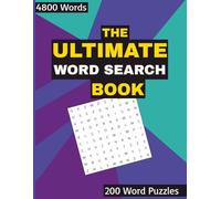 The Ultimate Word Search Book: Large Print Puzzle Book for Teens, Adults, and Seniors!! 4800 Words with No Duplicates | 8.5x11, 256 pages | Solutions Provided at 4 Per Page