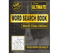 The Ultimate Word Search Book World Cities Edition: Puzzle Book for Adults easy to read Print about Vacation, Traveling and food as a turinst view / 8.5 x 11" / 100 Full page puzzles