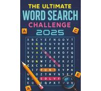The Ultimate Word Search Challenge 2025: 2025 Word Search Over 50 Brain-Boosting Puzzles to Keep You Sharp, Relaxed, and Entertained All Year Long