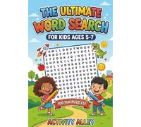 The Ultimate Word Search for Kids Ages 5-7: 100 Themed Puzzles with Solutions to Practice Spelling, Improve Reading Skills and Learn Vocabulary