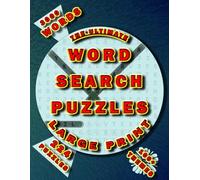 The Ultimate Word Search Puzzle Book Large Print 224 Puzzles: Large Print, 224 Themed Puzzles, 3000 Hidden Words, Covers Almost All Topics History, ... and Seniors, for Education, Focus and Fun