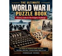 The Ultimate World War II Puzzle Book: History, Codes & The Enigma Challenge