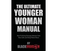 The Ultimate Younger Woman Manual - Blackdragon
