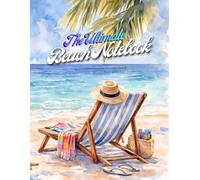 The Ultimatek Beach Notebook: A Lined Summer Notebook for Beach Lovers - Perfect for Vacation Notes, Travel Memories, Ideas and Daily Writing