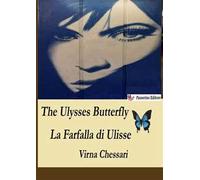 The Ulysses butterfly-La farfalla di Ulisse. Ediz. bilingue