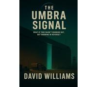 The Umbra Signal: A Cipherlock™ Thriller
