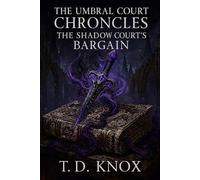 The Umbral Court Chronicles: THE SHADOW COURT'S BARGAIN