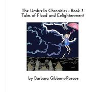 The Umbrella Chronicles - Book 3: Tales of Flood and Enlightenment