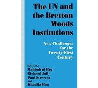 The UN and the Bretton Woods Institutions: New Challenges for the 21st Century