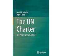 The Un Charter: Five Pillars for Humankind