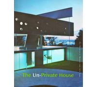 The Un-Private House