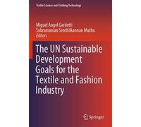 The UN Sustainable Development Goals for the Textile and Fashion Industry