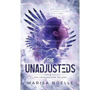 The Unadjusteds: A Coming of Age Sci-fi Dystopian Action Adventure: 1