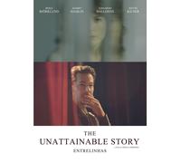 The Unattainable Story (DVD) Edoardo Ballerini Irina Bjorklund Kevin Kilner