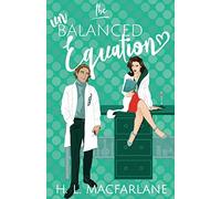 H L Macfarlane The Unbalanced Equation (Tascabile) Hot Mess Trilogy