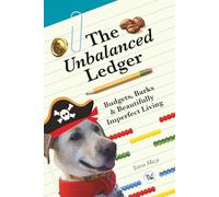 The Unbalanced Ledger: Budgets, Barks, and Beautifully Imperfect Living