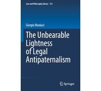 The Unbearable Lightness of Legal Antipaternalism: 151