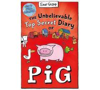 The Unbelievable Top Secret Diary of Pig: Colour Edition: 1