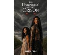 The Unbinding Of The Orison