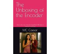 The Unboxing of the Encoder: Jason discovers that the handheld MRI idea is beyond a fantasy