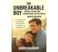 The Unbreakable Boy Movie Review: Courage, Autism, and Unconditional Love on Screen: The True Story of Austin and Scott LeRette Brought to Life by Zachary Levi