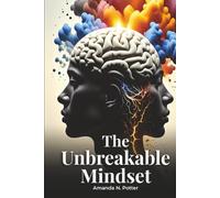 The Unbreakable Mindset