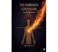 The Unbroken Continuum: Story We Tell Ourselves