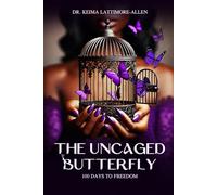 The Uncaged Butterfly:100 Days to Freedom