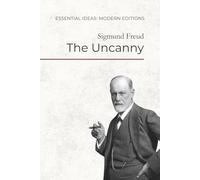 The Uncanny: Why the Familiar Becomes Frightening - A Foundational Essay on Fear, Repression, and the Mind