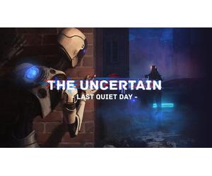 The Uncertain: Last Quiet Day