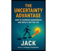 The Uncertainty Advantage