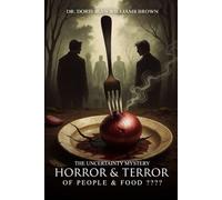 THE UNCERTAINTY MYSTERY HORROR & TERROR OF PEOPLE & FOOD ????