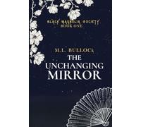 The Unchanging Mirror: A Southern Gothic Paranormal Thriller