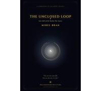 The Unclosed Loop: God, Gödel and the Machine That Answers